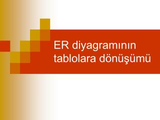er diyagram n n tablolara d n m