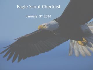 Eagle Scout Checklist January 9 th 2014