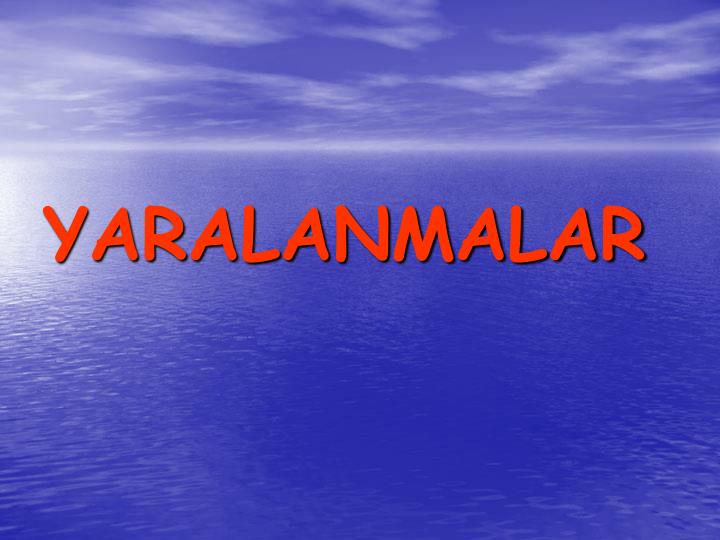 yaralanmalar