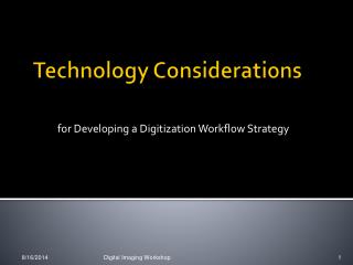 Technology Considerations