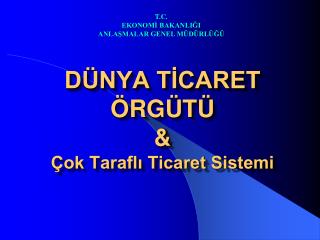 d nya t caret rg t ok tarafl ticaret sistemi