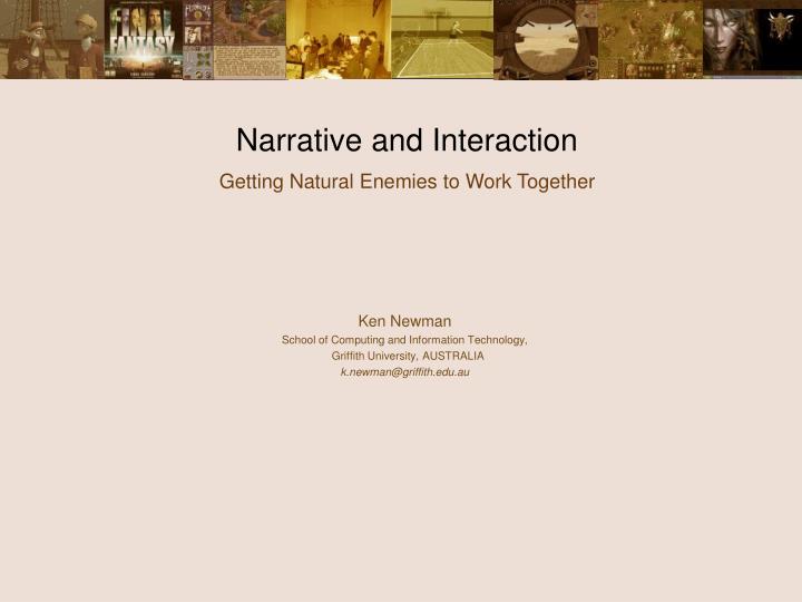 narrative and interaction getting natural enemies to work together