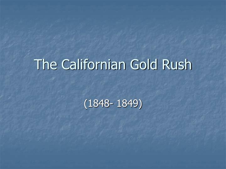 the californian gold rush