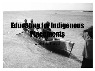 Educating for Indigenous Placements