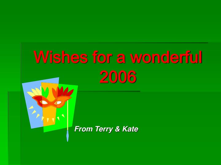 wishes for a wonderful 2006