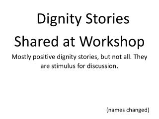 Dignity Stories Shared at Workshop
