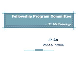 Fellowship Program Committee - 17 th APAN Meetings