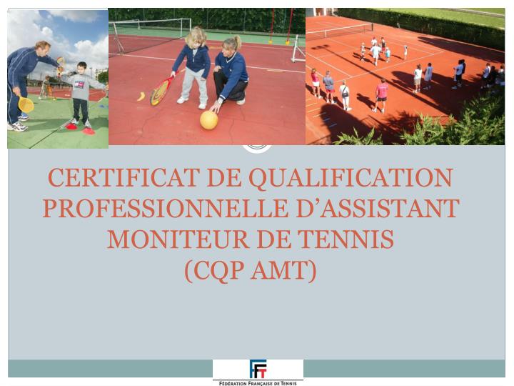 certificat de qualification professionnelle d assistant moniteur de tennis cqp amt