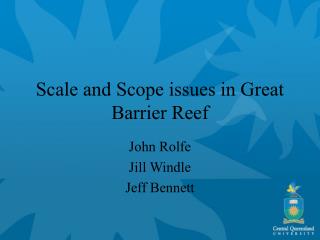 Scale and Scope issues in Great Barrier Reef