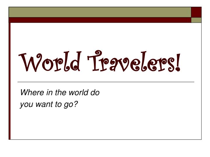 world travelers