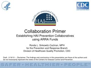 Collaboration Primer Establishing HAI Prevention Collaboratives using ARRA Funds