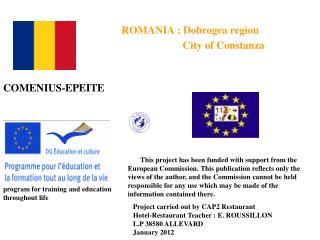 ROMANIA : Dobrogea region City of Constanza