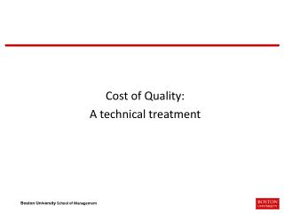 Cost of Quality: A technical treatment