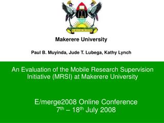 An Evaluation of the Mobile Research Supervision Initiative (MRSI) at Makerere University