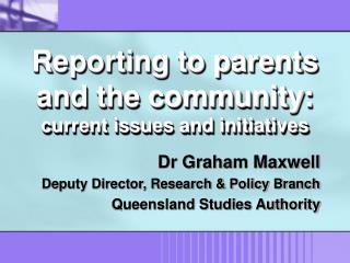 Reporting to parents and the community: current issues and initiatives
