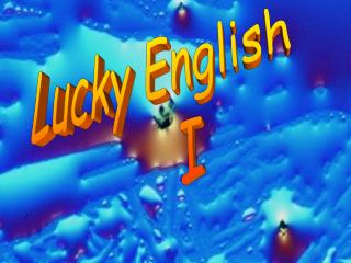 Lucky English I
