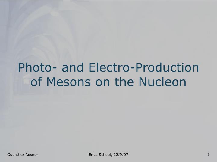 photo and electro production of mesons on the nucleon
