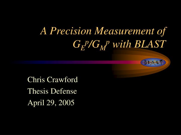 a precision measurement of g e p g m p with blast