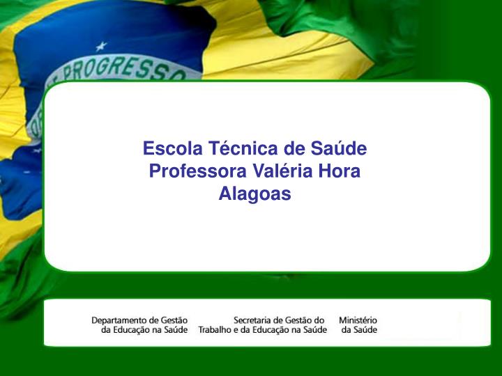 escola t cnica de sa de professora val ria hora alagoas