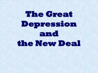 The Great Depression and the New Deal