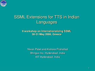 Nixon Patel and Kishore Prahallad Bhrigus Inc. Hyderabad, India IIIT Hyderabad, India