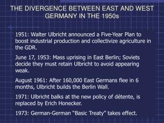 THE DIVERGENCE BETWEEN EAST AND WEST GERMANY IN THE 1950s