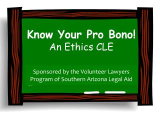 Know Your Pro Bono! An Ethics CLE