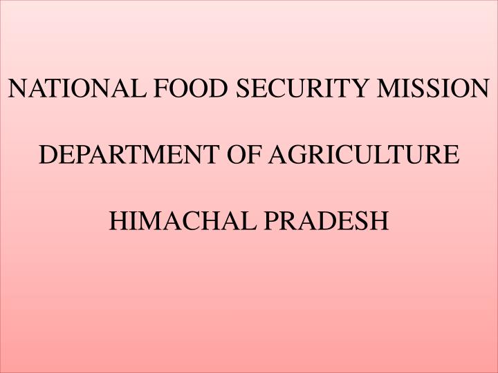 national food security mission department of agriculture himachal pradesh