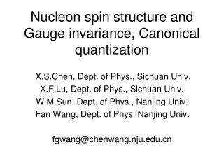 Nucleon spin structure and Gauge invariance, Canonical quantization