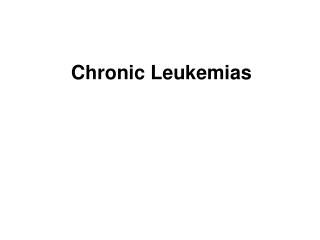 Chronic Leukemias
