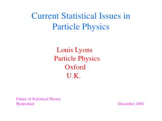 Current Statistical Issues in Particle Physics