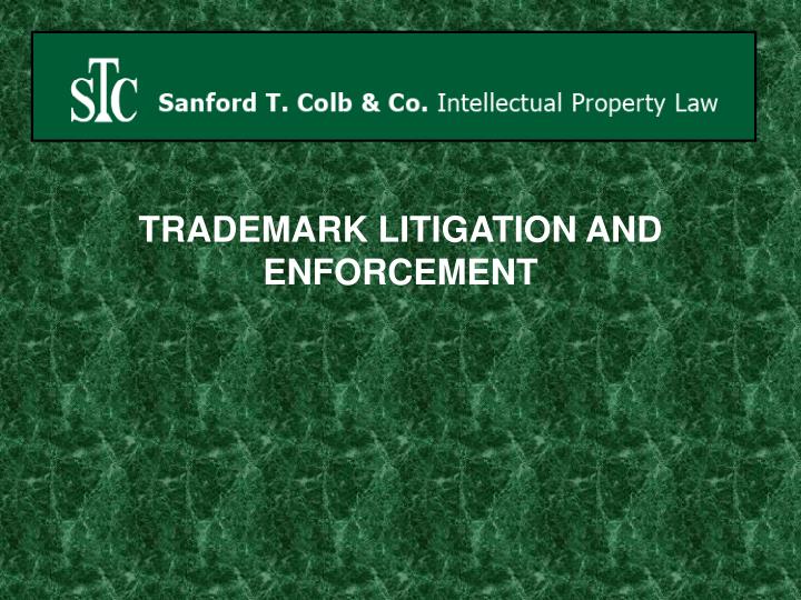 trademark litigation and enforcement