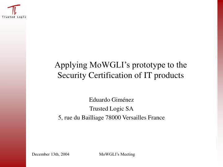 applying mowgli s prototype to the security certification of it products