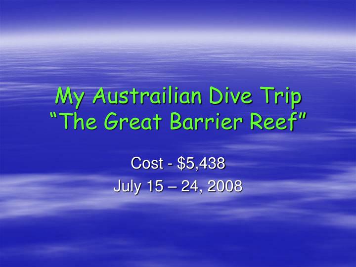 my austrailian dive trip the great barrier reef