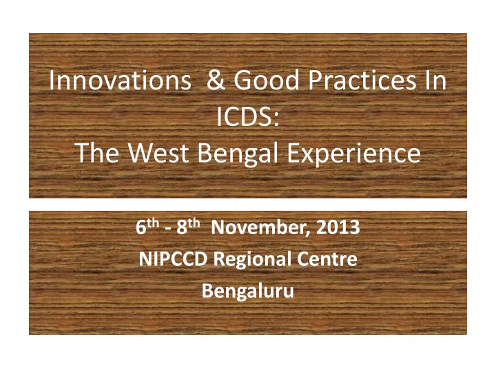 innovations good practices in icds the west bengal experience