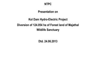 NTPC Presentation on Kol Dam Hydro-Electric Project