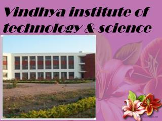 Vindhya institute of technology &amp; science