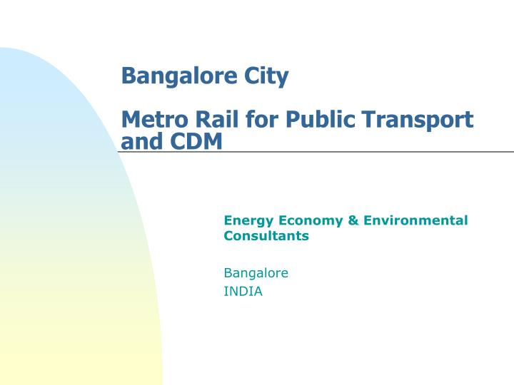bangalore city metro rail for public transport and cdm