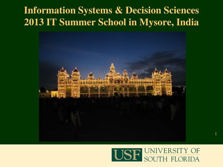 information systems decision sciences 2013 it summer school in mysore india