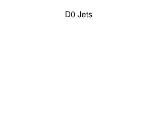 D0 Jets