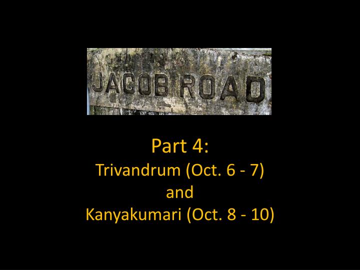 part 4 trivandrum oct 6 7 and kanyakumari oct 8 10