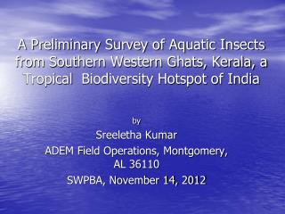 by Sreeletha Kumar ADEM Field Operations, Montgomery, AL 36110 SWPBA, November 14, 2012