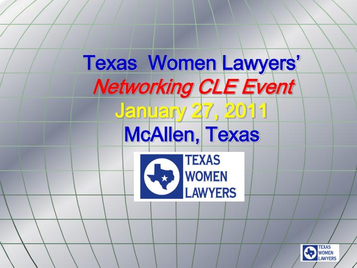 texas women lawyers networking cle event january 27 2011 mcallen texas