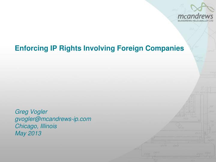 enforcing ip rights involving foreign companies
