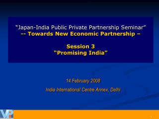 14 February 2008 India International Centre Annex, Delhi