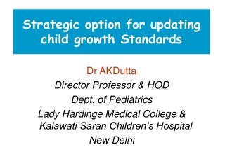 Strategic option for updating child growth Standards
