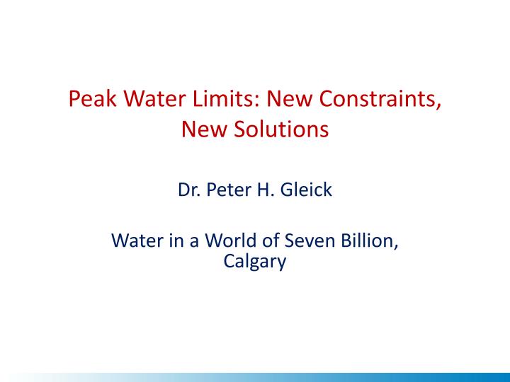 peak water limits new constraints new solutions