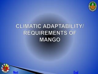 CLIMATIC ADAPTABILITY/ REQUIREMENTS OF MANGO