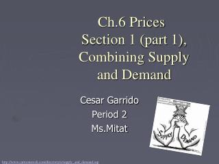 Ch.6 Prices Section 1 (part 1), Combining Supply and Demand