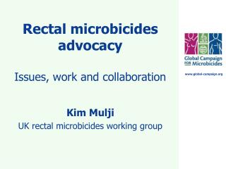 Rectal microbicides advocacy Issues, work and collaboration